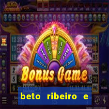 beto ribeiro e carla albuquerque separados